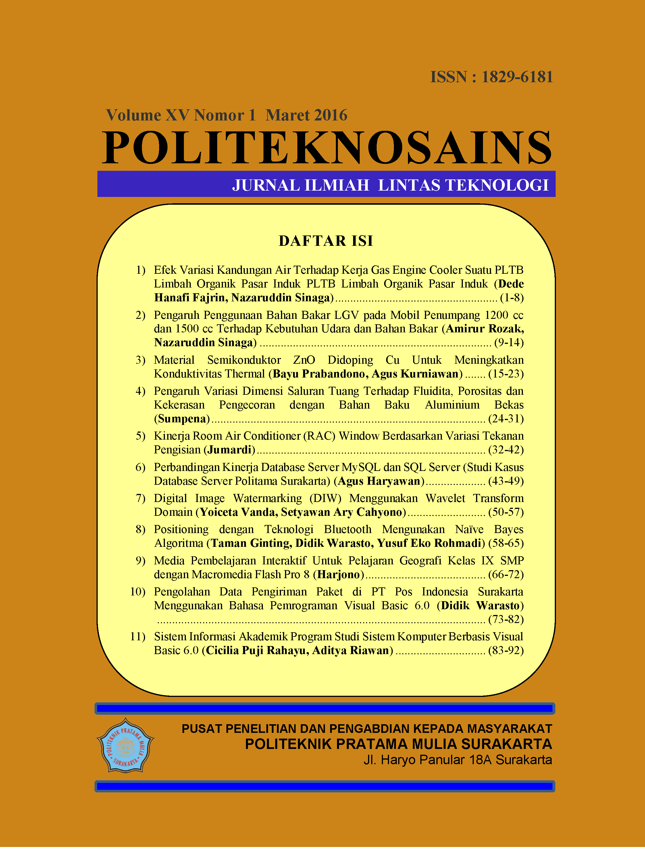 					Lihat Vol 15 No 1 (2016): Jurnal Politeknosains Volume 15 Nomor 1 - Maret  2016
				